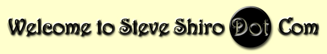 welcome to Steve Shiro Dot Com